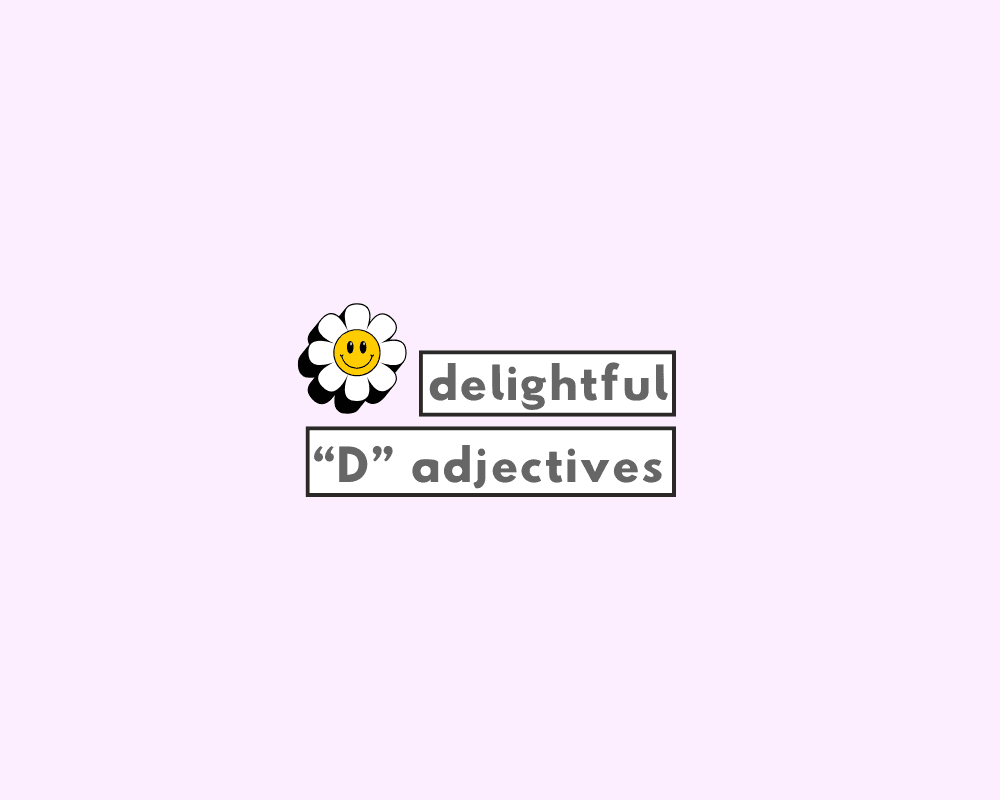 Adjectives Beginning With D (Definition, Examples & Quiz)