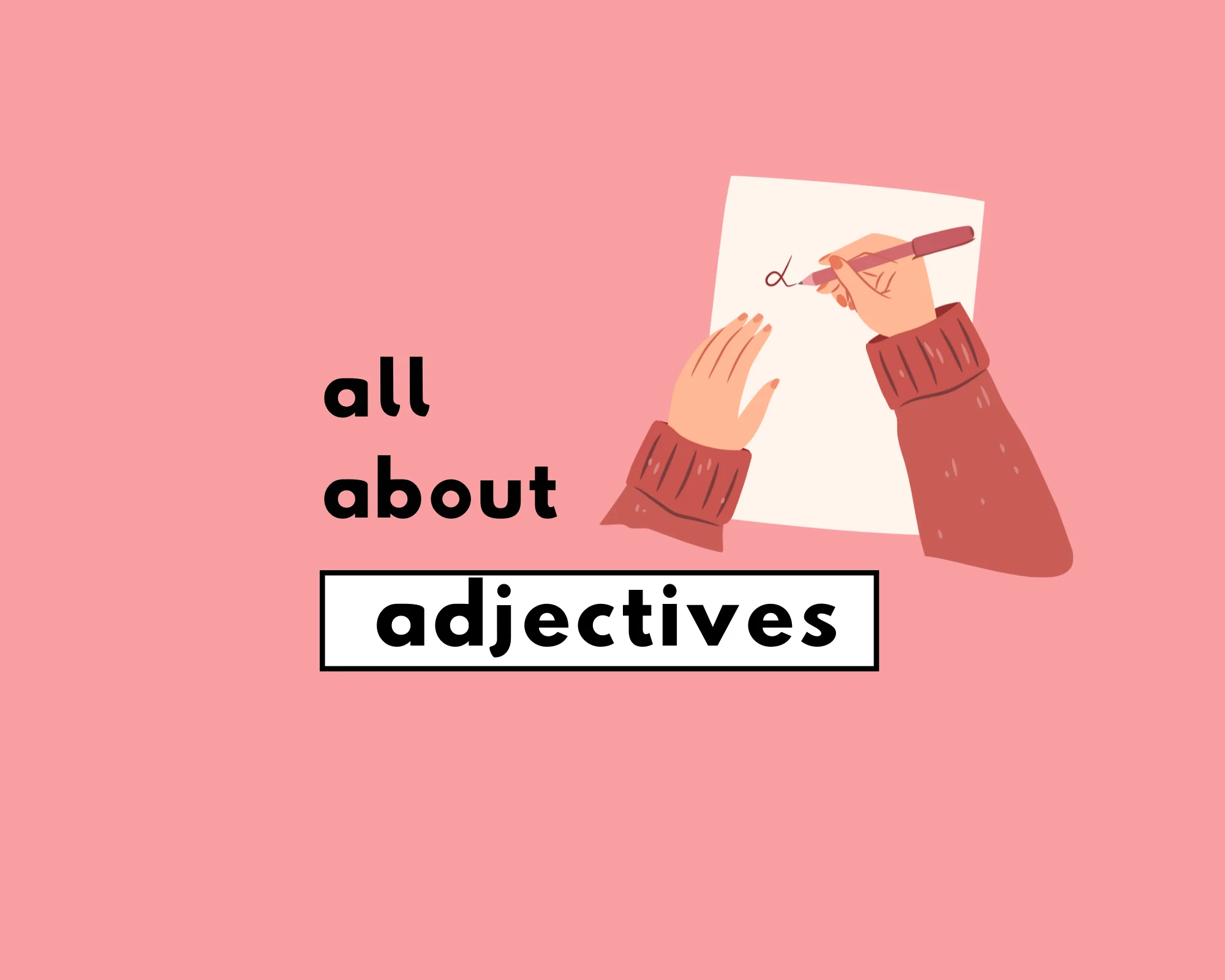 How to Use Adjectives (Explained, with Examples)