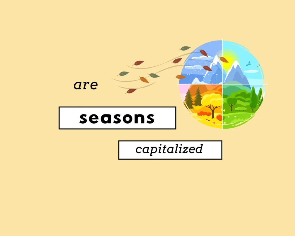 How to Capitalize Seasons (Explained, Examples & Worksheet)