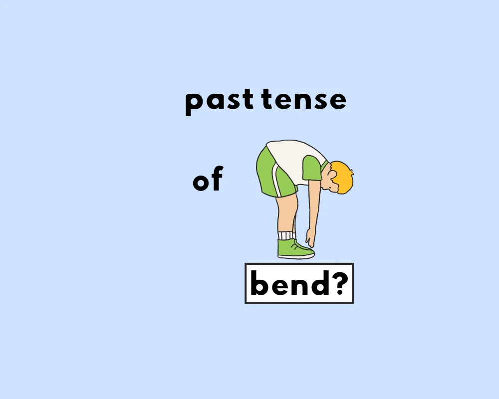 How to Use Bended or Bent (Explained, With Examples)