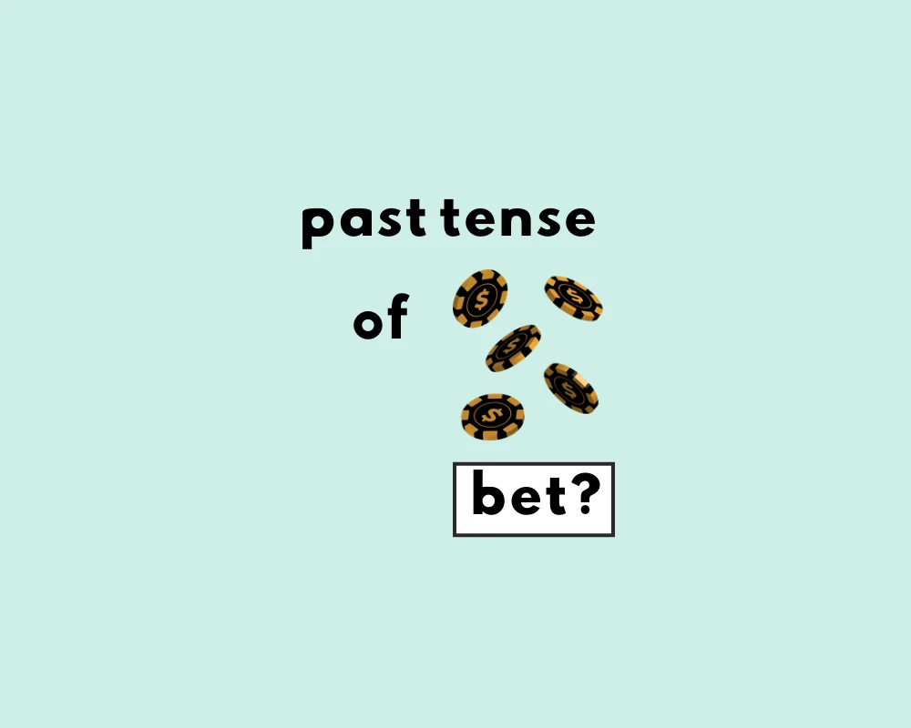 How to Use the Irregular Verb ‘Bet’ (Stubborn Verbs)