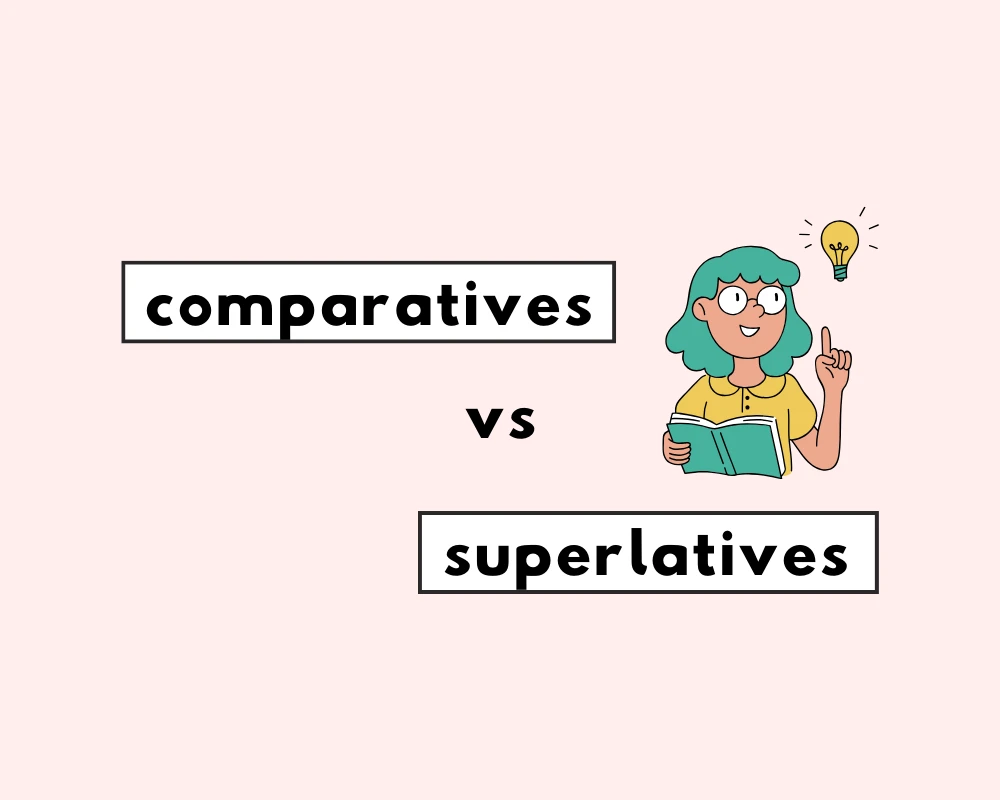 How to Use Comparatives vs. Superlatives in Grammar