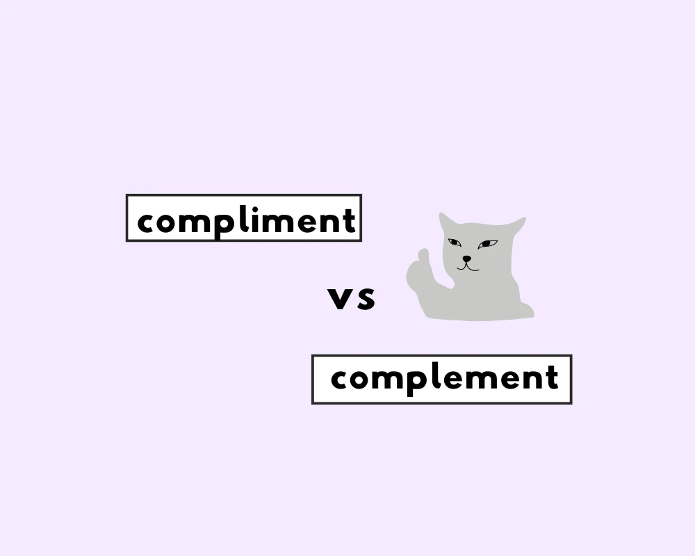 How to Use Compliment vs. Complement (Word Choice)