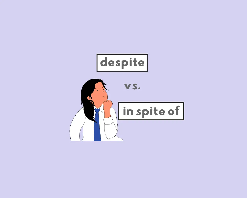 How to Use Despite vs. In Spite Of (Word Choice)