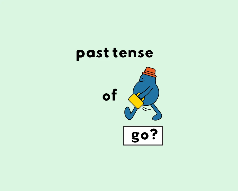 How to Use Go, Went, Gone (Explained, With Examples)