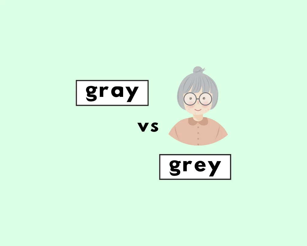 Gray or Grey: Which is the Right Spelling?