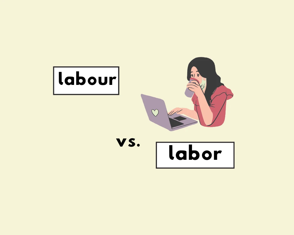 Is the Right Word Labour or Labor?