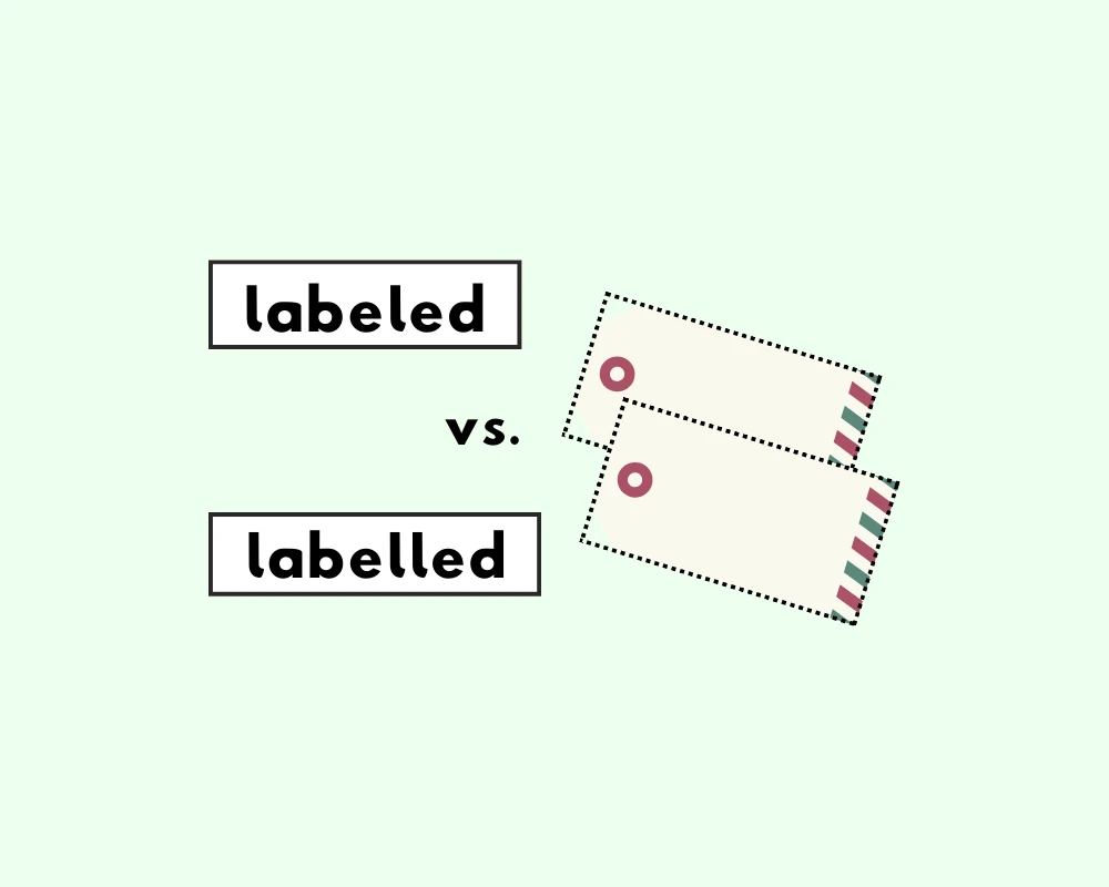 Is the Correct Spelling Labeled or Labelled?