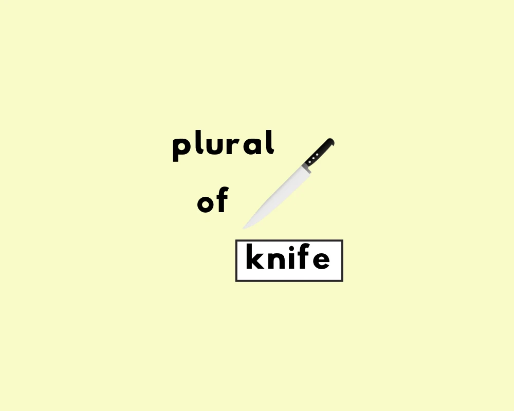 How to Use Knife Plural (Examples, Explanation & Worksheet)