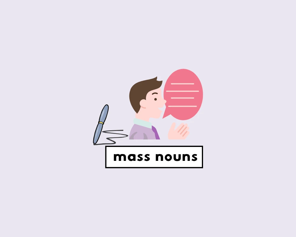 How to Use Mass Nouns in Grammar (With Examples)