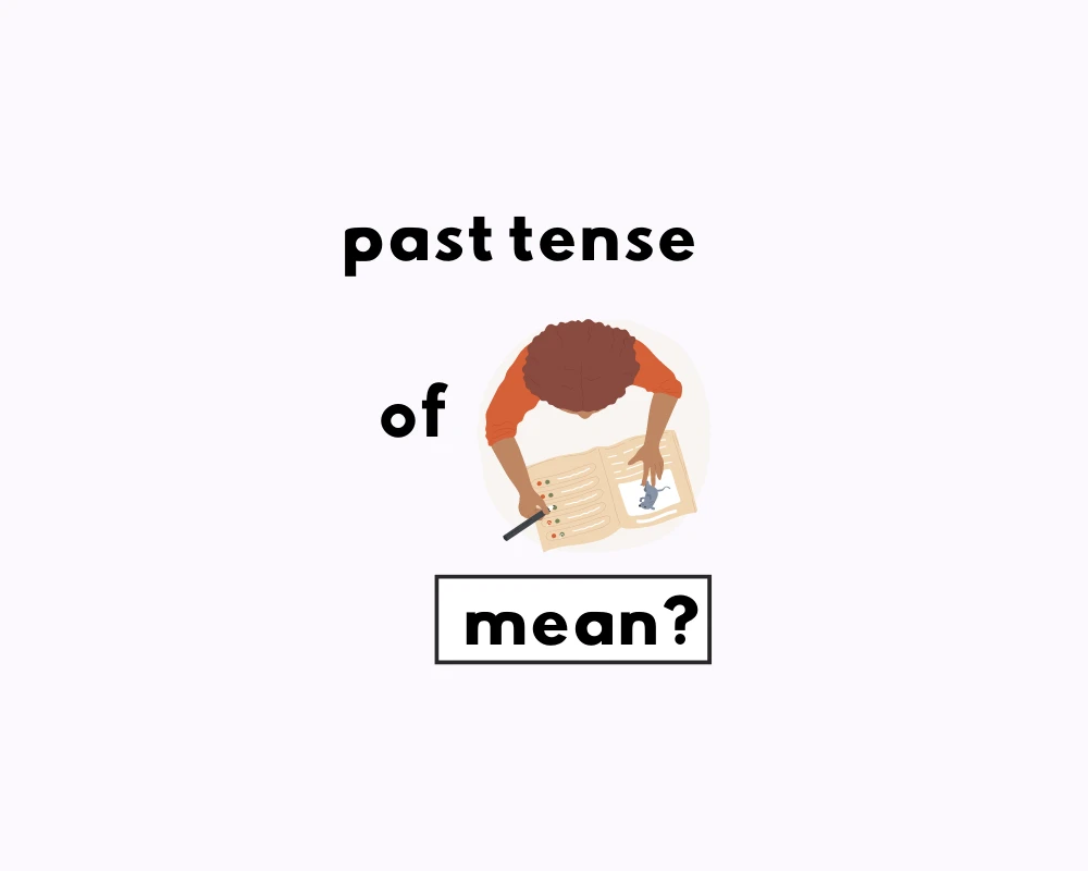 How to use Mean or Meant? (Irregular Verb Forms)