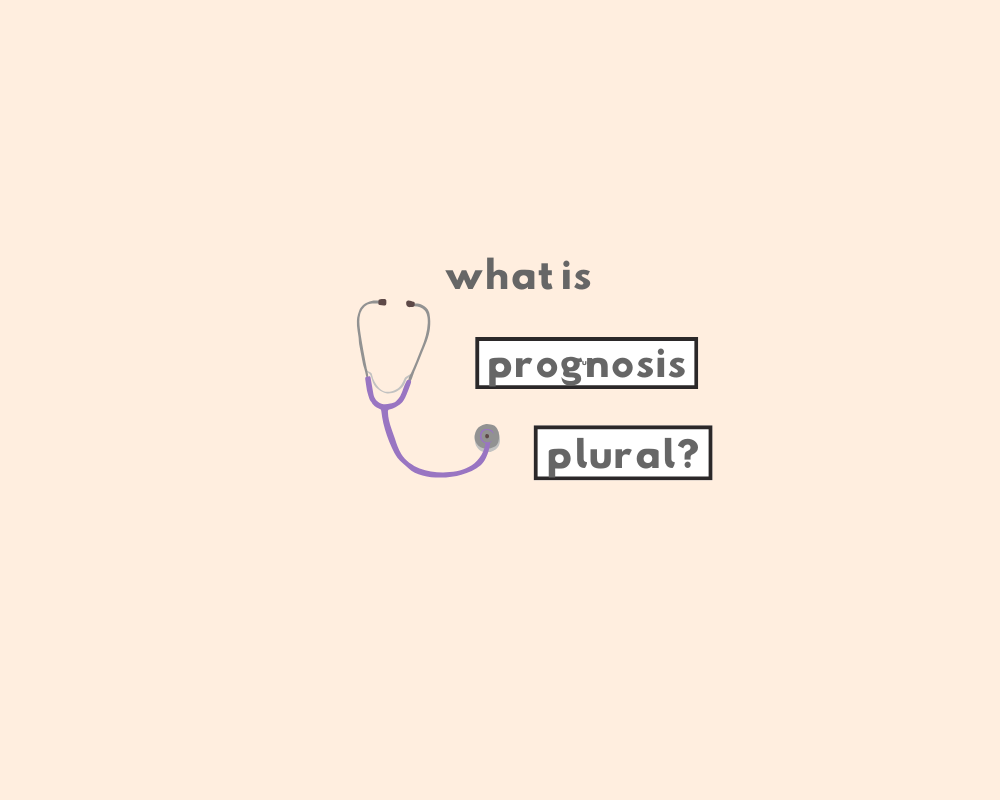 How to Use Prognosis Plural (Explained, With Examples + Quiz)