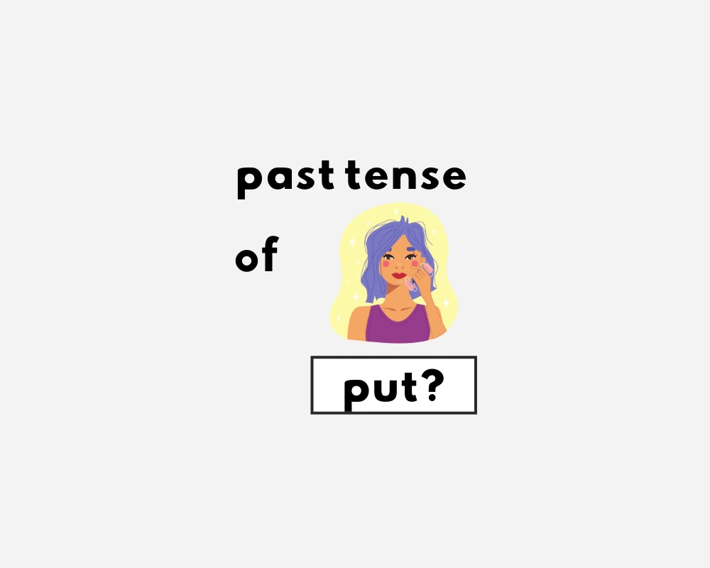 Is the Right Word Put or Putted (Explained, Examples)