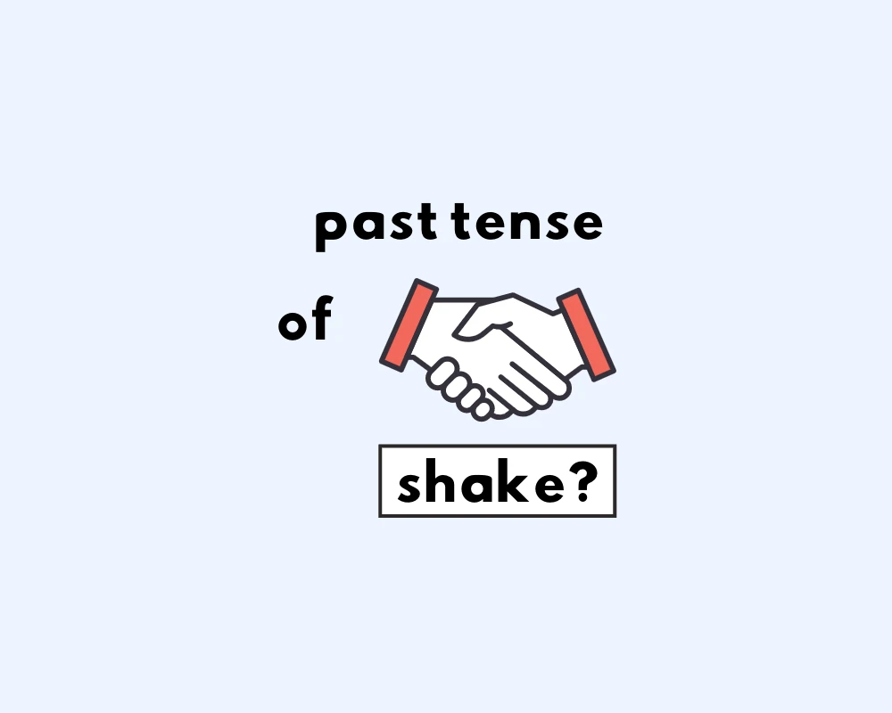 How to Use Shook or Shaken (Irregular Verb Forms)