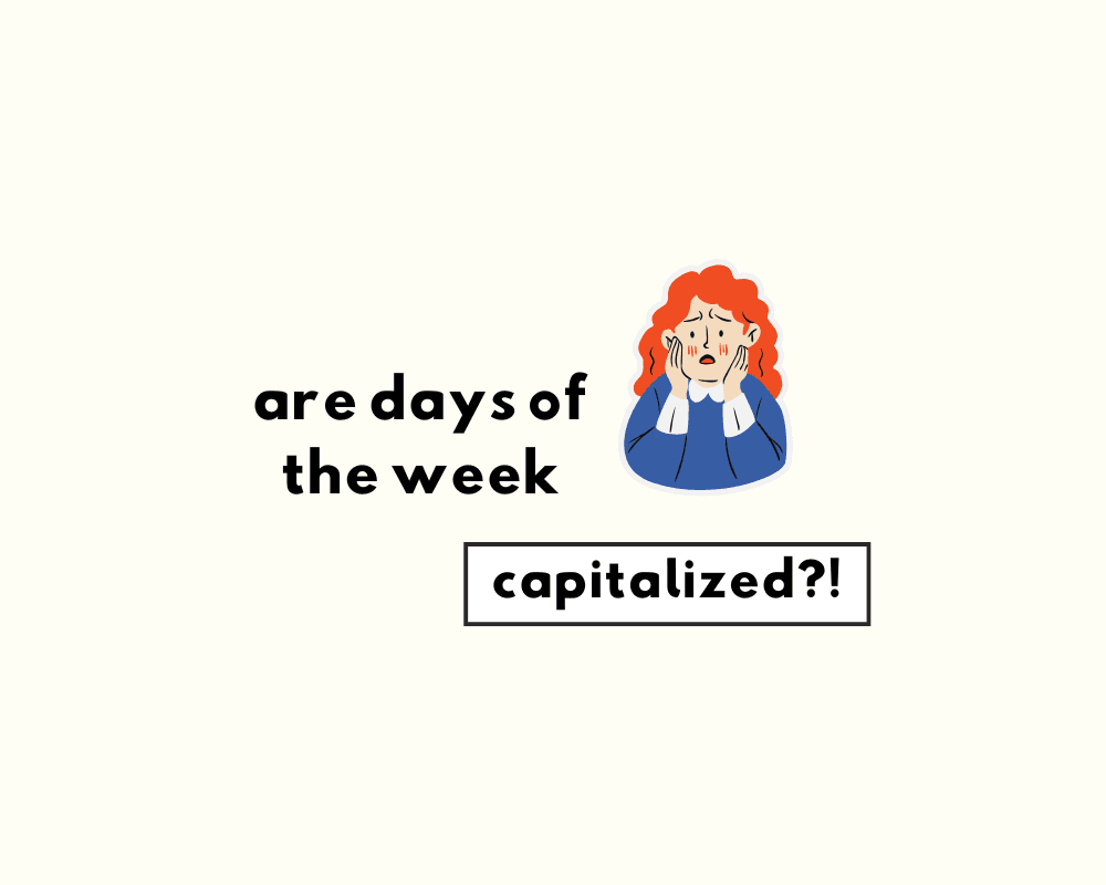 Should the Days of the Week be Capitalized?