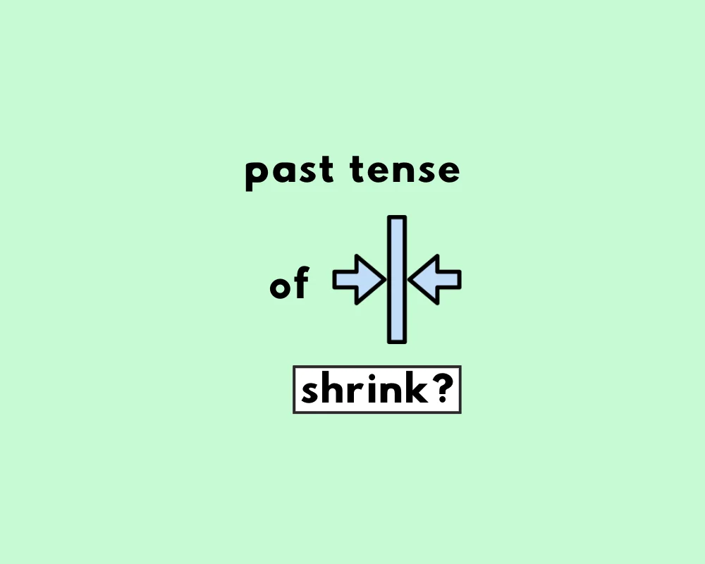 How to Use Shrank or Shrunk (Irregular Verbs)