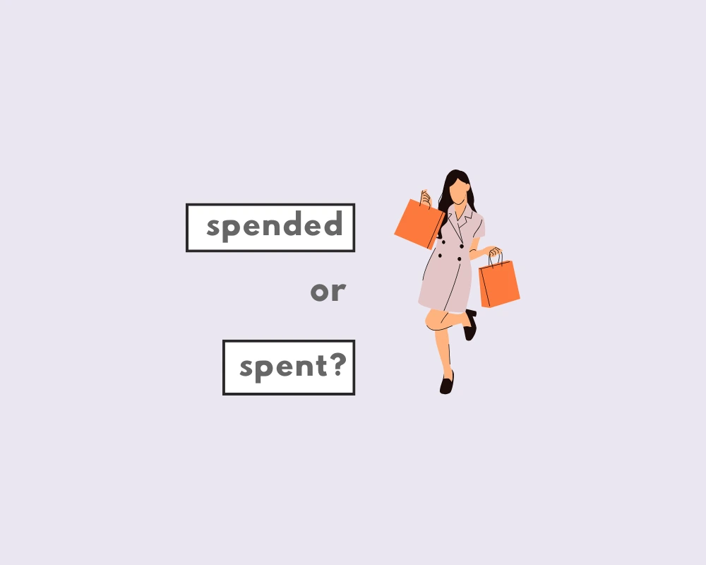 How to Use Spend or Spent (Explained, Examples & worksheet)