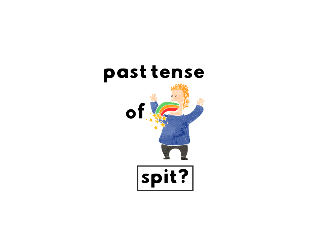 How to Use Spit or Spat (Irregular Verb Forms)