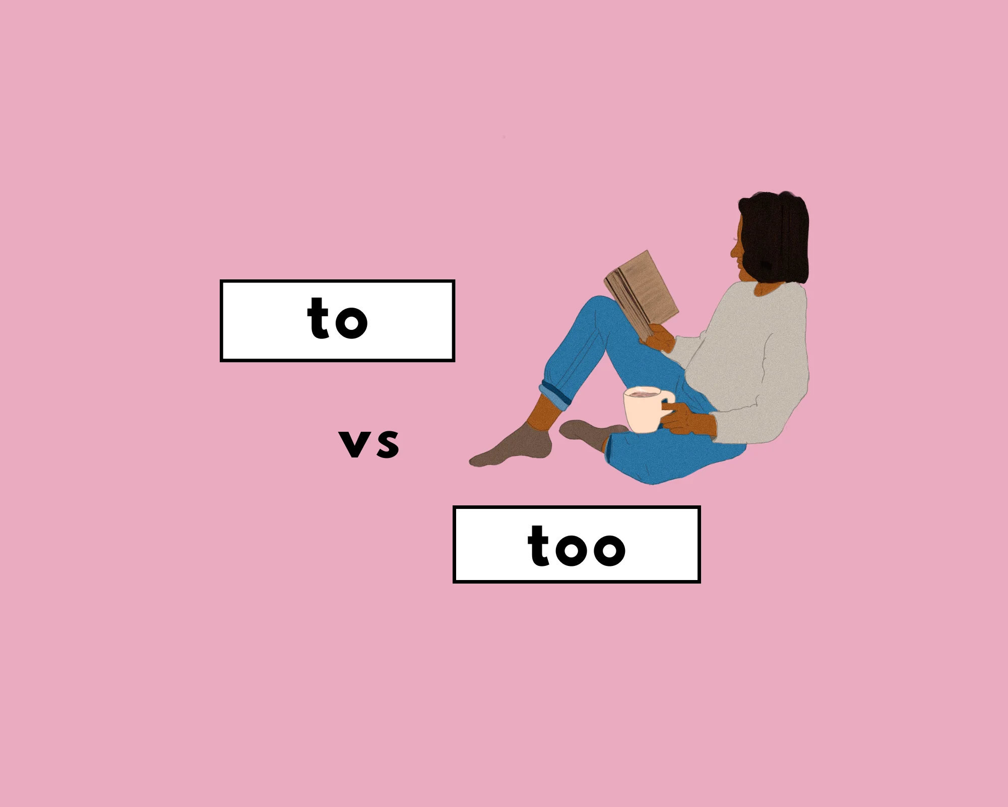 How to Use Too vs. To (Definition, Plus Examples)