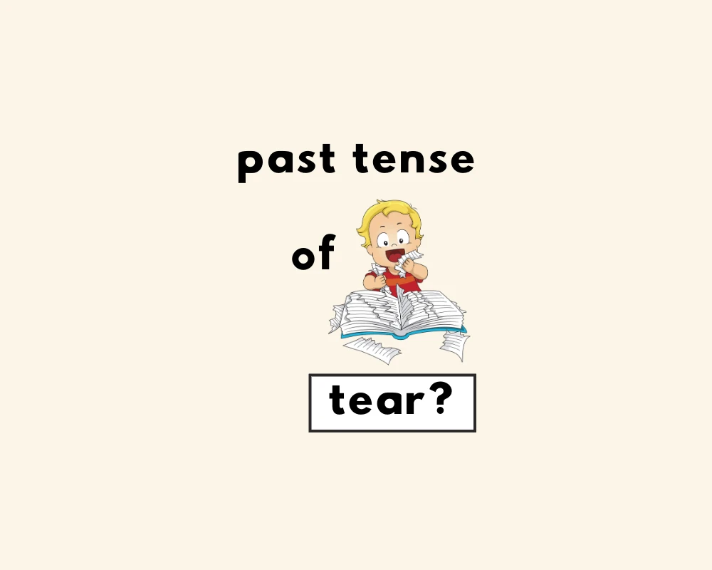 How to Use Tore vs. Torn (Explained, With Examples