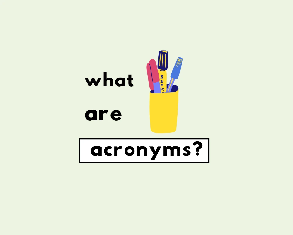 What Are Acronyms?