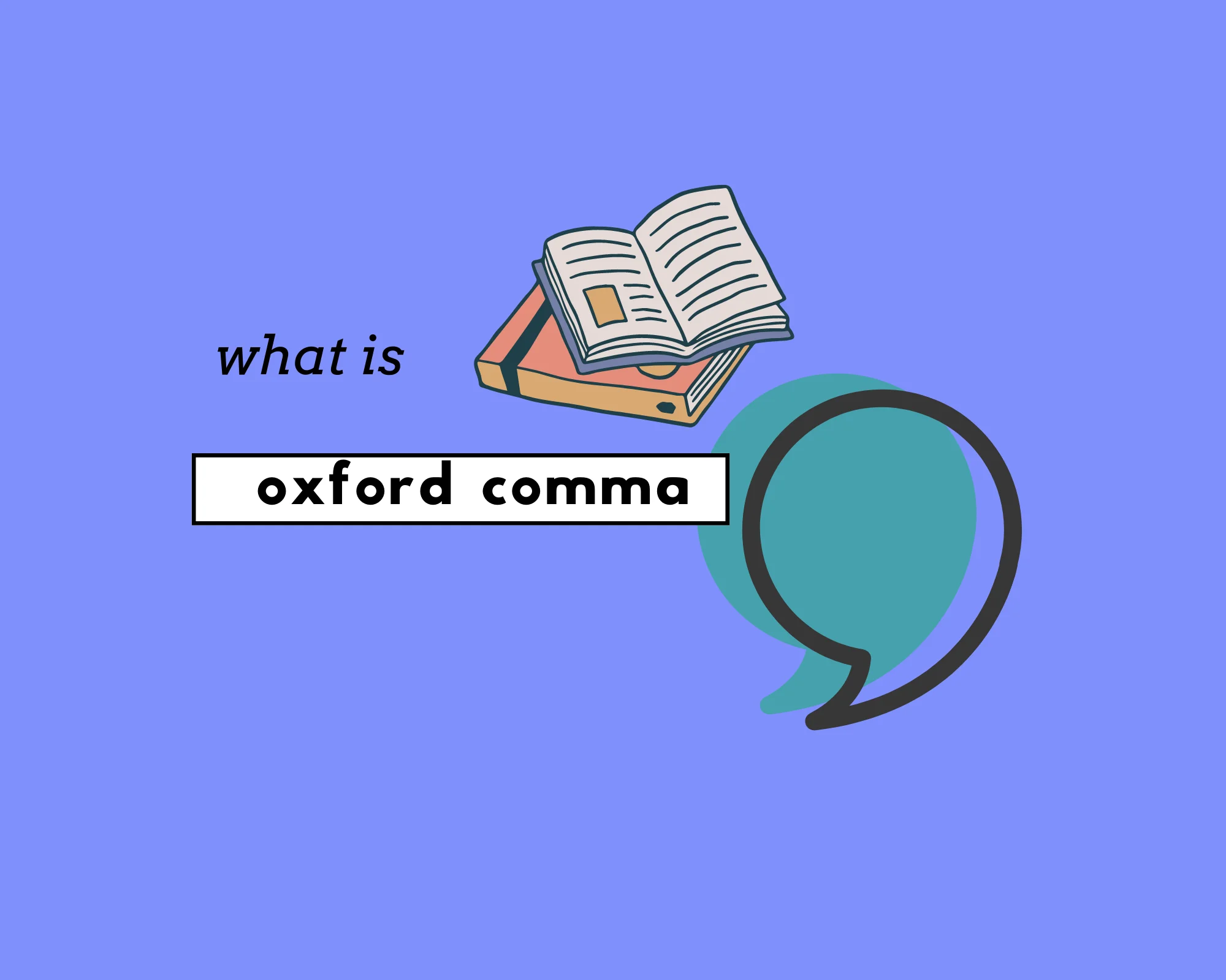 How to Use an Oxford Comma (Explained, With Examples)