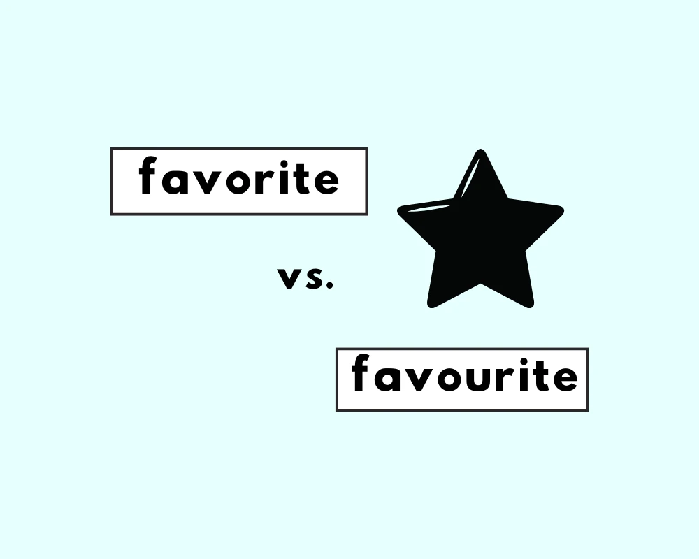 Is Favorite or Favourite the Right Spelling?