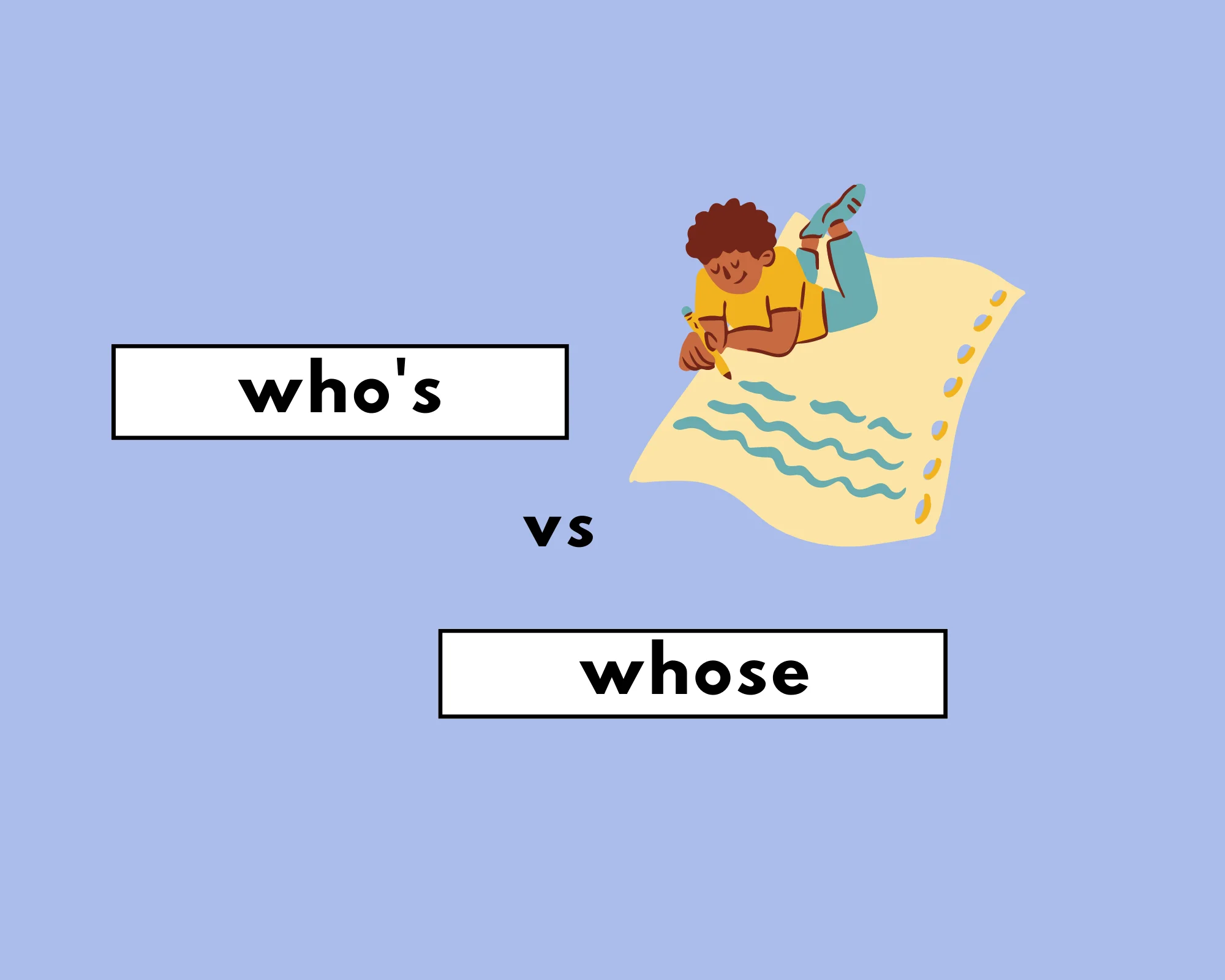 How to Use Whose vs. Who’s (Explained, With Examples)
