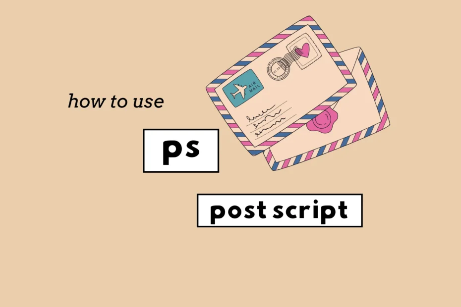 What P.S. Means & How to Use It