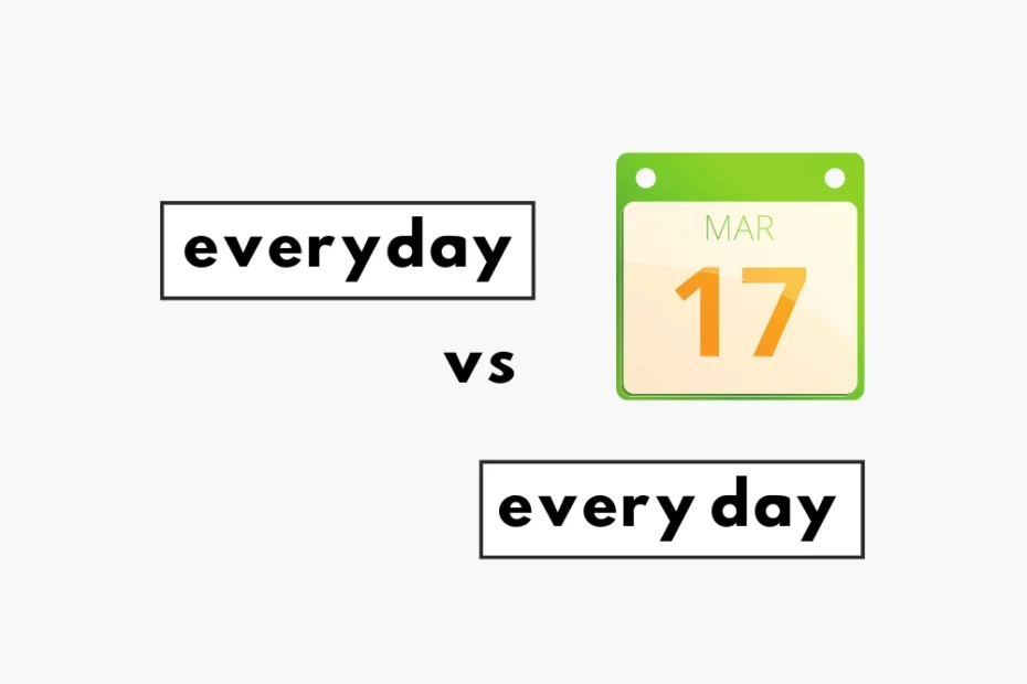 Everyday vs every day