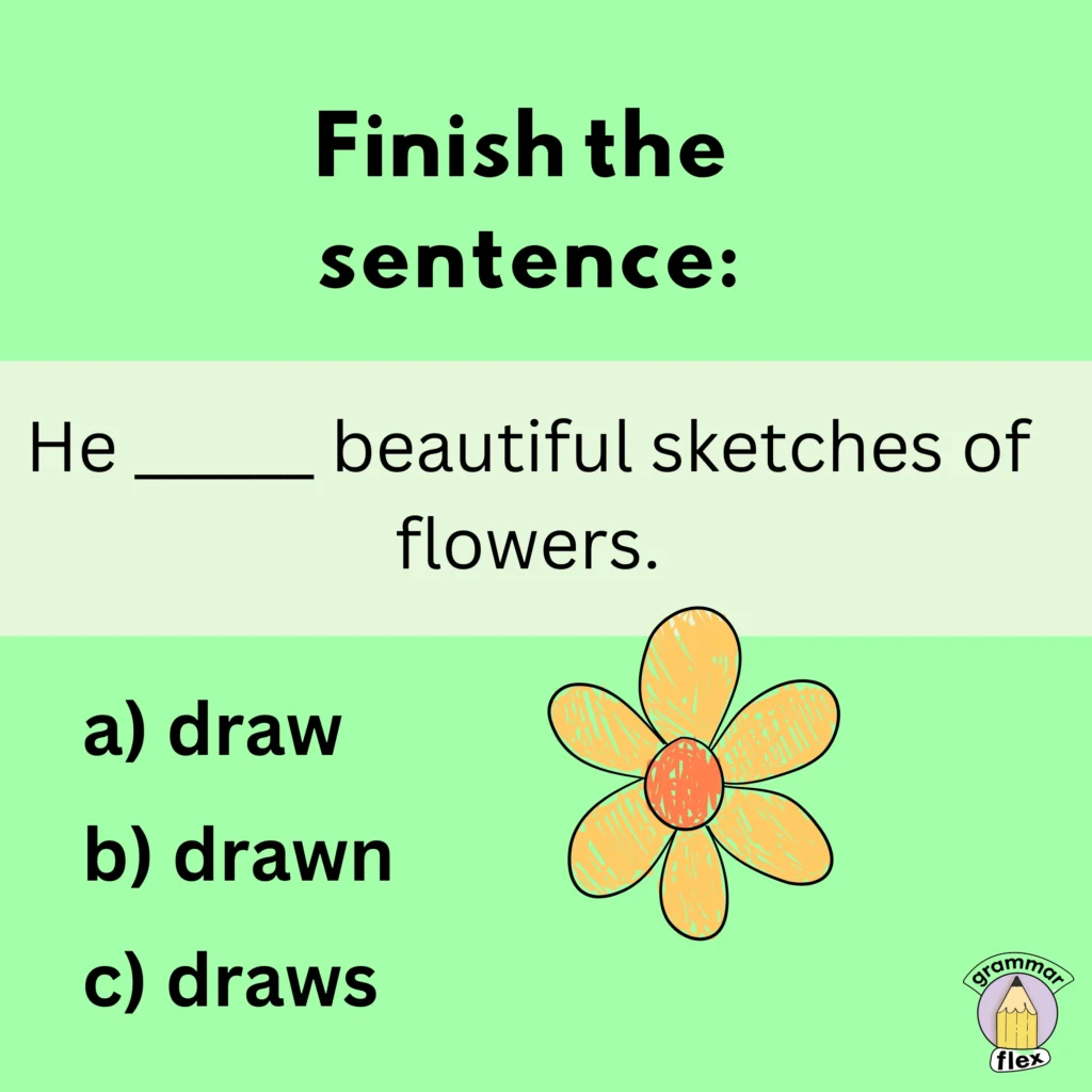 What's the Past Tense of Draw? Draw, Drew, or Drawn?