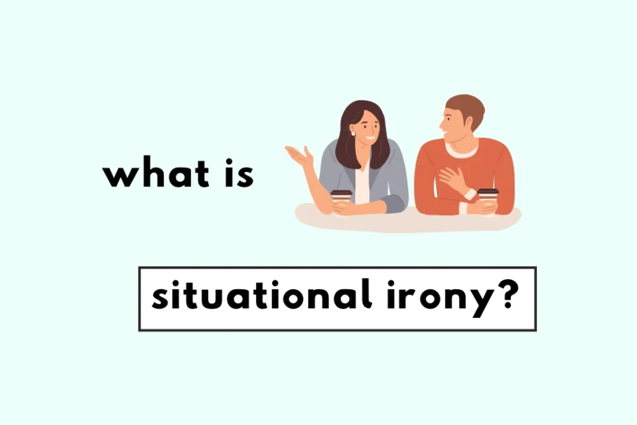 What is situational irony?