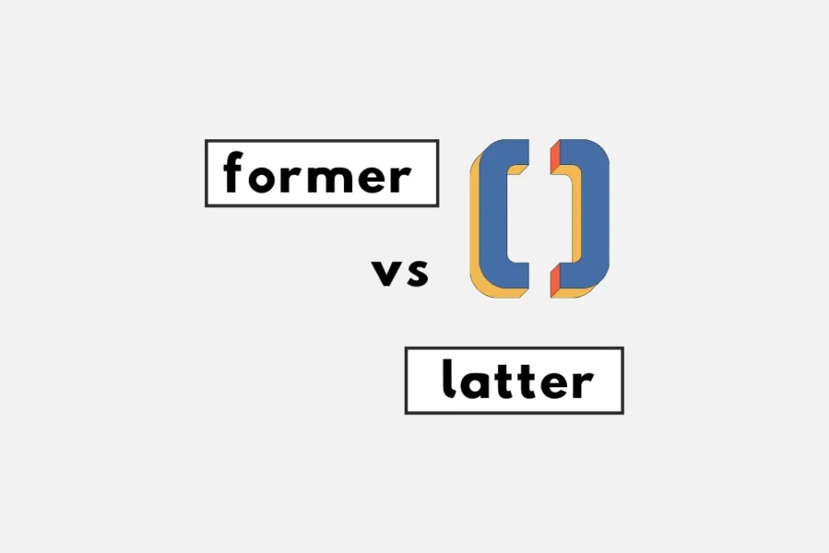 Former vs latter