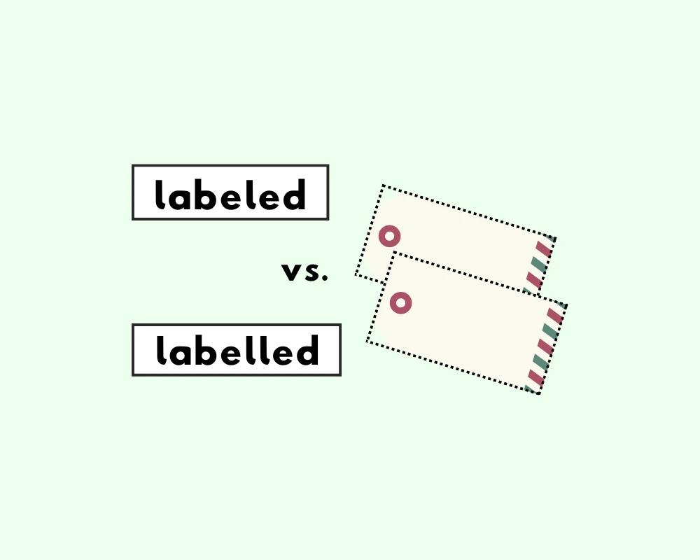 Labeled or labelled?