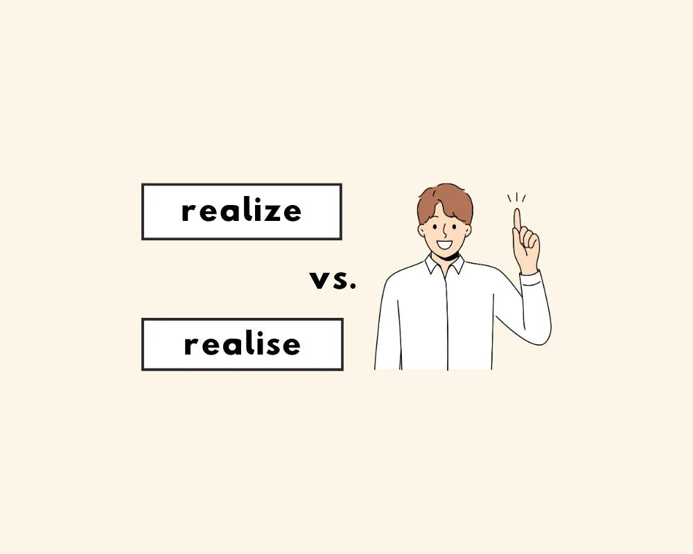 Realize or realise?