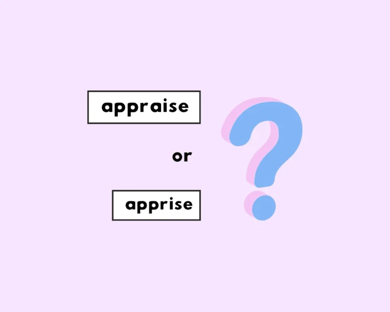 Appraise or apprise?