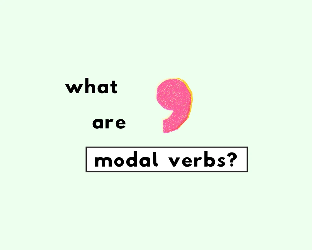 All about modal verbs.