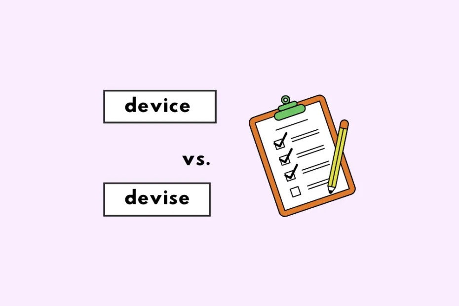 Device or devise?