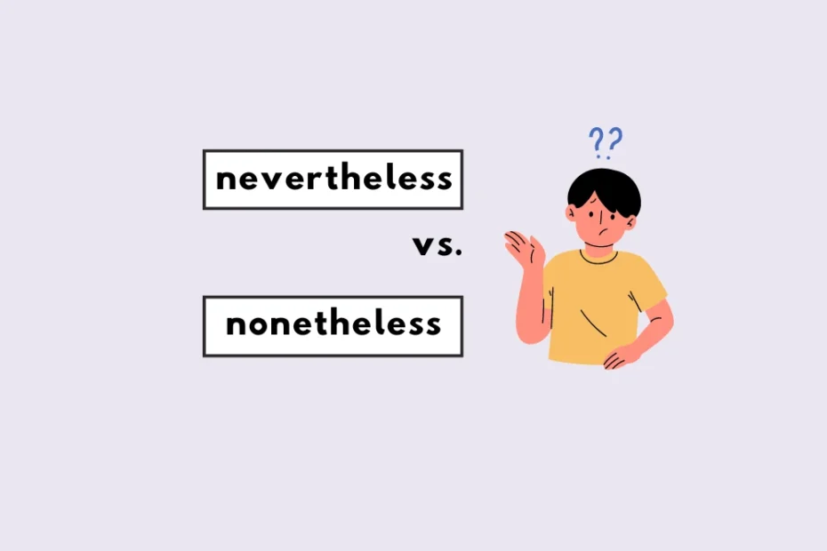 Nevertheless vs. nonetheless