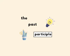 The past participle