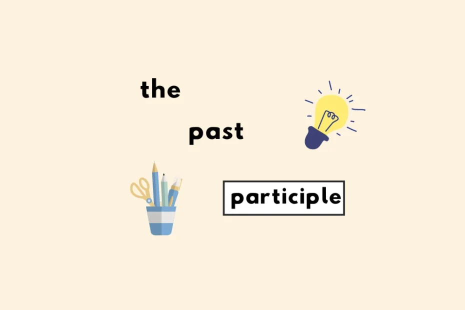 The past participle